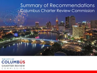 Summary of Recommendations  Columbus Charter Review Commission  Overview  Five members appointed