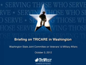 Briefing on TRICARE in Washington  Washington State Joint Committee on Veterans &amp; Military