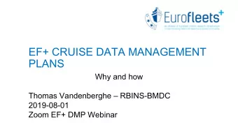 EF+ CRUISE DATA MANAGEMENT  PLANS  Why and how  Thomas Vandenberghe  RBINS-BMDC  2019-08-01