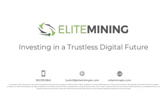 Investing in a Trustless Digital Future  360.593.0842  JustinP@elitemininginc.com