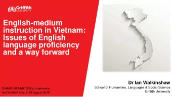 English-medium  instruction in Vietnam:  Issues of English  language proficiency and a way forward