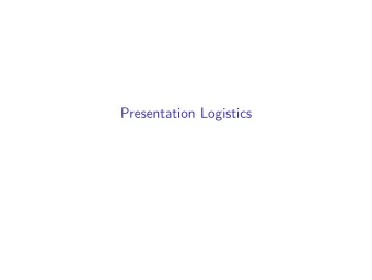 Presentation Logistics  Project Presentations  Starts next week:  Monday 6pm-8pm BA1210