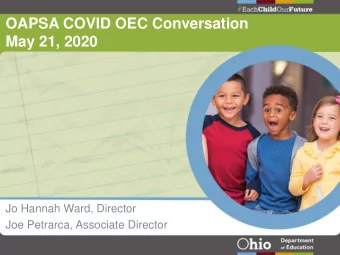 OAPSA COVID OEC Conversation  May 21, 2020  Jo Hannah Ward, Director  Joe Petrarca, Associate