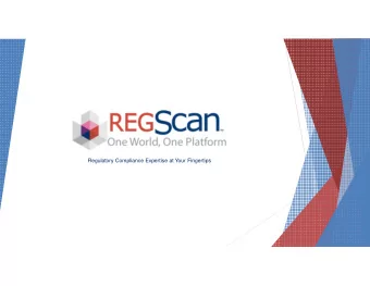 Regulatory Compliance Expertise at Your Fingertips  What is RegScan?  Founded in 1987