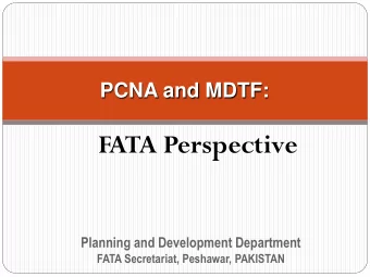 FATA Perspective  Planning and Development Department  FATA Secretariat, Peshawar, PAKISTAN  Scheme
