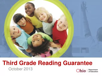 Third Grade Reading Guarantee  October 2013  Topics  Sub. Senate Bill 21 Data and Reporting