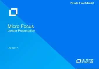 Micro Focus  Lender Presentation  April 2017  Disclaimer This presentation has been prepared solely
