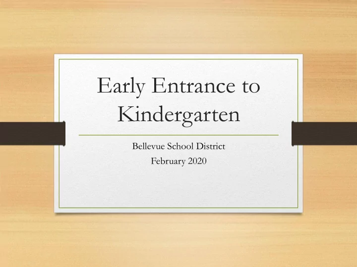 early entrance to