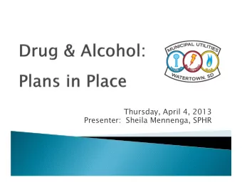 Thursday, April 4, 2013  Presenter:  Sheila Mennenga, SPHR  Speakers Background  Watertown