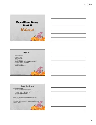 Welcome!  Agenda  1. Open Enrollment  2. Wage Increases  3. Address Updates  4. W4 Completion