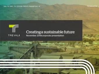 3  All amounts are in US$ unless otherwise indicated.  TREVALIS OBJECTIVE IS TO BECOME AN