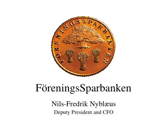 FreningsSparbanken  Nils-Fredrik Nyblus  Deputy President and CFO  2  Group objectives