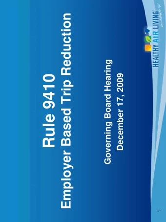 Rule 9410  1  Guiding Principles  1.  Employers can not require employees to commute in a