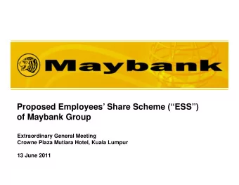 Proposed Employees Share Scheme (ESS)  of Maybank Group  Extraordinary General Meeting