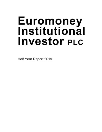 Euromoney  Institutional Investor PLC  Half Year Report 2019  Euromoney Institutional Investor PLC