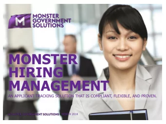 MONSTER  HIRING  MANAGEMENT  AN APPLICANT TRACKING SOLUTION THAT IS COMPLIANT, FLEXIBLE, AND