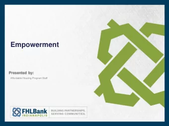 Empowerment  Affordable Housing Program Staff  Promotion of Empowerment    Up to 8 points (7 for