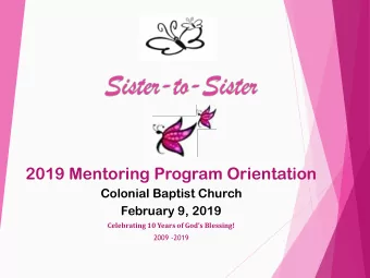 2019 Mentoring Program Orientation  Colonial Baptist Church  February 9, 2019  Celebrating 10 Years