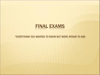 FINAL EXAMS  *EVERYTHING YOU WANTED TO KNOW BUT WERE AFRAID TO ASK  1  GOALS FOR SEMINAR  Preparing