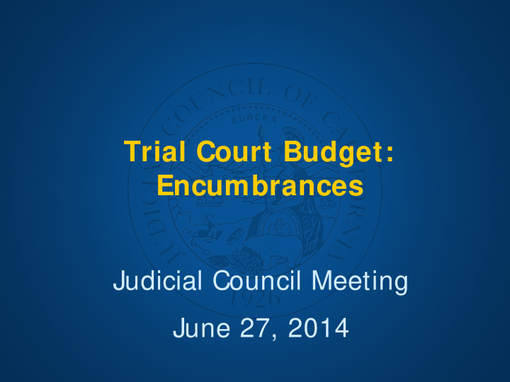 trial court budget encumbrances