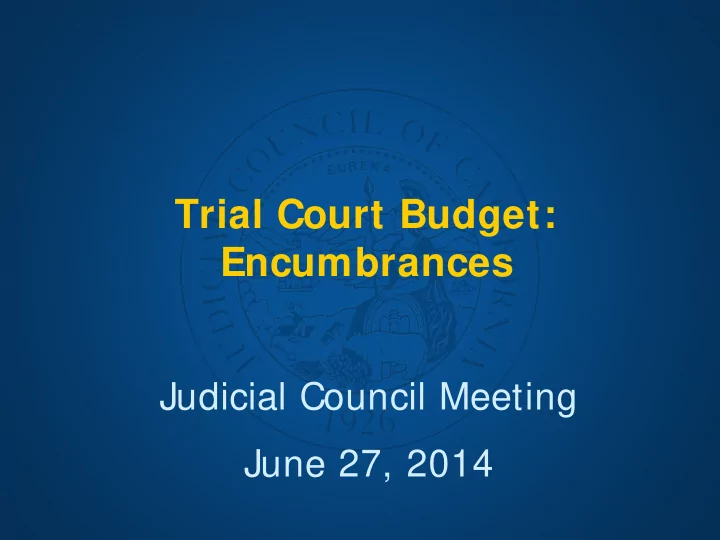 trial court budget encumbrances
