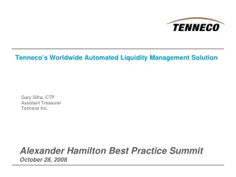Alexander Hamilton Best Practice Summit  October 28, 2008  Tennecos Worldwide Automated