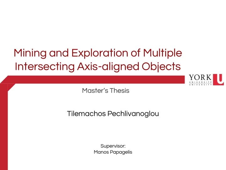 mining and exploration of multiple intersecting axis