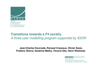 Transitions towards a F4 society  A three year modelling program supported by IDDRI  Jean-Charles