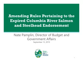 Amending Rules Pertaining to the  Expired Columbia River Salmon  and Steelhead Endorsement  Nate