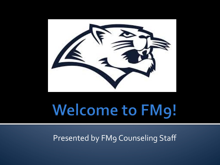 presented by fm9 counseling staff administration