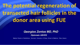 The potential regeneration of  transected hair follicles in the  donor area using FUE  Georgios