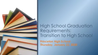 High School Graduation  Requirements:  Transition to High School  Princeton High School  Thursday,