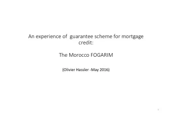 An experience of  guarantee scheme for mortgage  credit:  The Morocco FOGARIM  (Olivier Hassler
