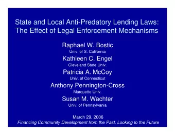 State and Local Anti-Predatory Lending Laws:  The Effect of Legal Enforcement Mechanisms  Raphael