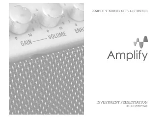 AMPLIFY MUSIC SEIS 4 SERVICE  INVESTMENT PRESENTATION  2015/16 TAX YEAR  REGULATORY NOTICE  This