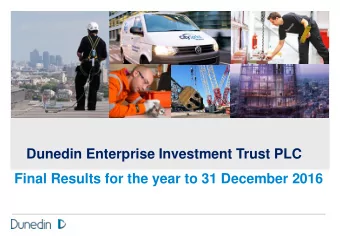 Final Results for the year to 31 December 2016  Dunedin Enterprise  Performance  2  NAV total