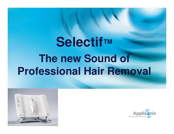 the selectif ultrasound unique technology us absorbed by