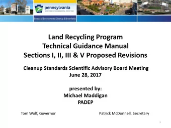 Land Recycling Program  Technical Guidance Manual  Sections I, II, III &amp; V Proposed Revisions