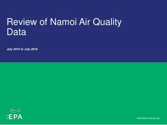 Review of Namoi Air Quality  Data  July 2015 to July 2018  www.epa.nsw.gov.au  www.epa.nsw.gov.au