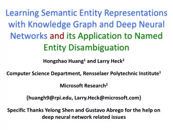Learning Semantic Entity Representations  with Knowledge Graph and Deep Neural  Networks and its