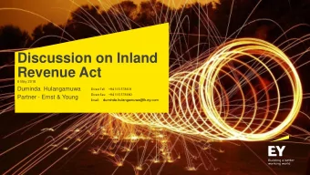 Discussion on Inland  Revenue Act  8 May 2018  Duminda  Hulangamuwa  Direct Tel:     +94 115 578101
