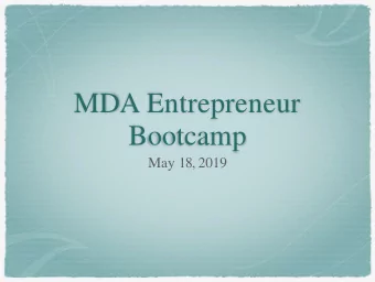 Bootcamp  May 18, 2019  What is an  Entrepreneur?  Entrepreneurship is the  process of designing,