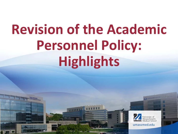 revision of the academic personnel policy highlights