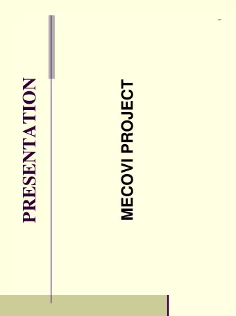 PRESENTATION  MECOVI PROJECT  MECOVI  MECOVI is the Spanish acronym for  Programme for Improvement