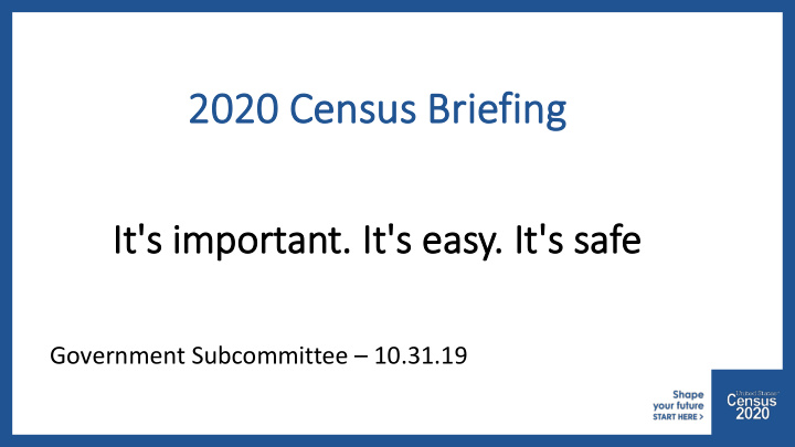 2020 c 0 cen ensus us b briefing ng