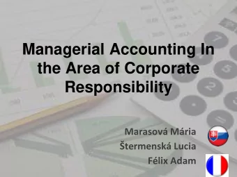 Managerial Accounting In  the Area of Corporate  Responsibility Marasov Mria termensk Lucia