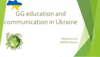 GG education and  communication in Ukraine  Mykola Kuzio  MENR Ukraine  Main Achievements