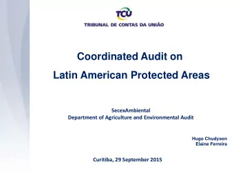 Coordinated Audit on  Latin American Protected Areas  SecexAmbiental  Department of Agriculture and