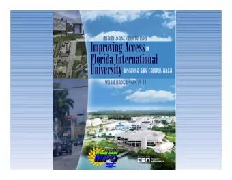 Background  Study initiated to  evaluate feasibility of  adding connection to  FIU Biscayne Bay