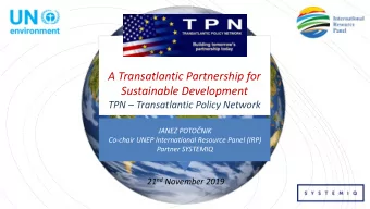 A Transatlantic Partnership for  Sustainable Development  TPN  Transatlantic Policy Network